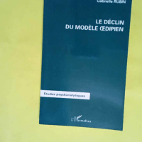 Le déclin du modèle Oedipien  – Gabri...