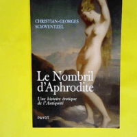 Le Nombril d Aphrodite Une histoire érotique...