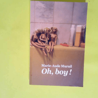 Oh boy !  – Marie-Aude Murail