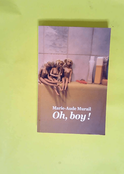 Oh boy !  - Marie-Aude Murail