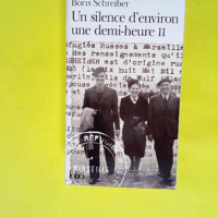 Un Silence d environ une demi-heure (Tome 2) ...