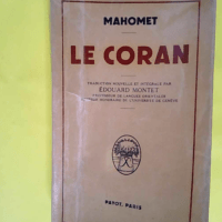 Le Coran. Traduction nouvelle et intégrale par Edouard Montet. Préface de Jacques Jacques Risler.  –