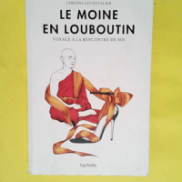 Le moine en Louboutin Voyage à la rencontre de soi – Corinne Lechevalier