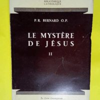 Le Mystere De Jesus 2.  – Bernard O.P.P...