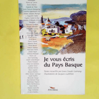 Je vous écris du Pays Basque  – Jean-Claude Garnung