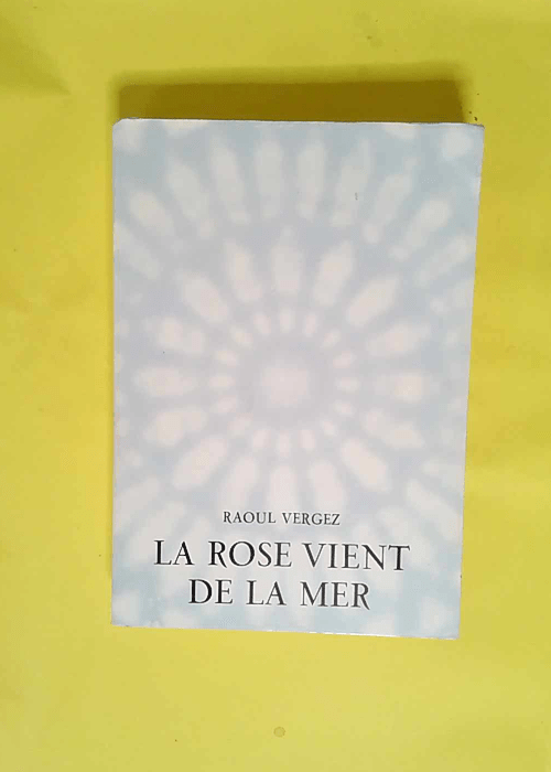 La rose vient de la mer  – vergez