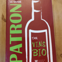 Le Guide Patron Des Vins Bio – Pascal Patron