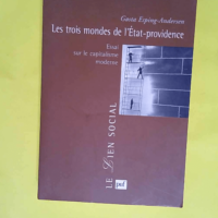 Les Trois Mondes De L Etat-Providence. Essai ...