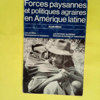 Forces paysannes et politiques agraires en amérique latine  – Birou Alain