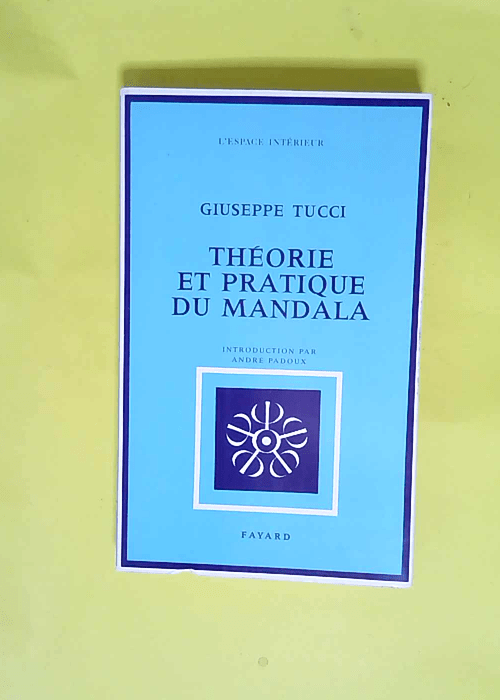 Théorie et Pratique du Mandala  – Giuseppe Tucci