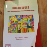 Hosto Blues – Récit Autobiographique D...