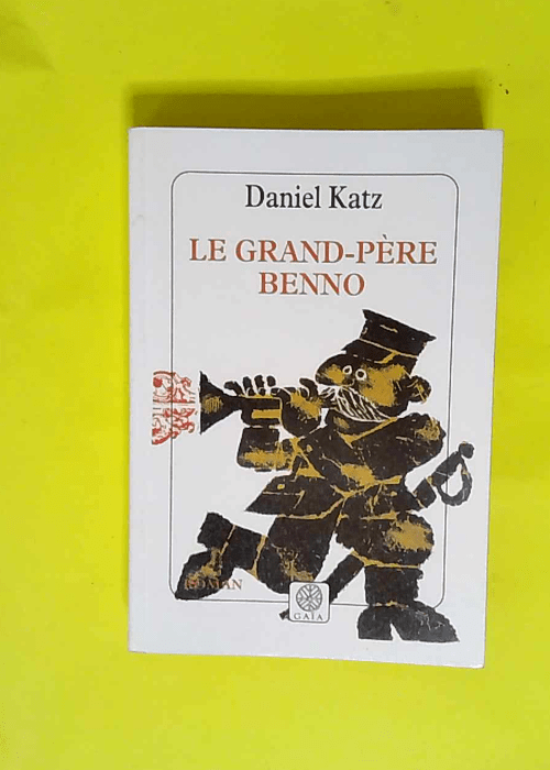 Le Grand-Père Benno  – Daniel Katz