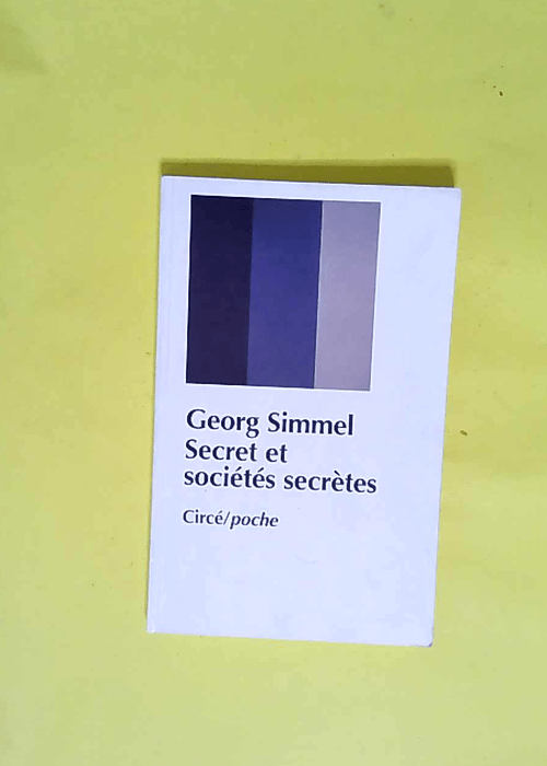 Secret et sociétés secrètes  – Georg Simmel