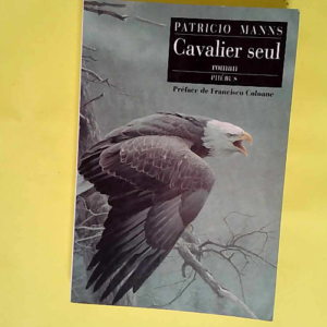 Cavalier seul  – Patricio Manns