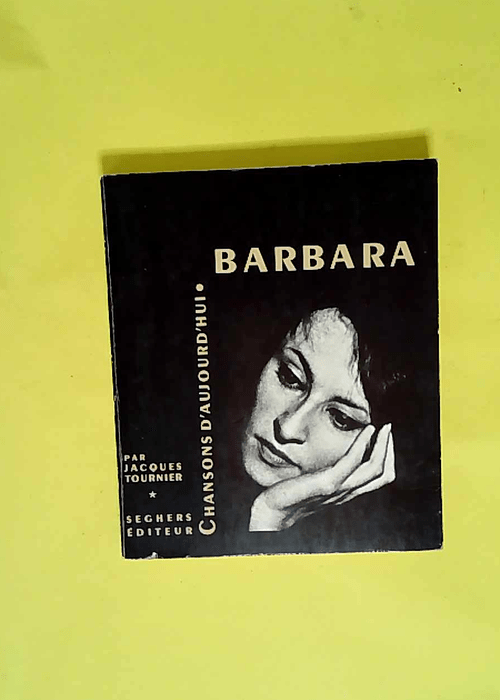 Barbara. Présentation par jacques Tournier. ...