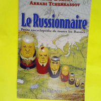 Le russionnaire petite encyclopédie de toute...