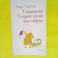 Comment l esprit vient aux objets  – Se...