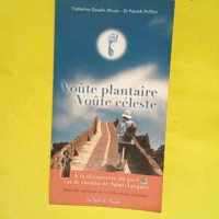 Voûte plantaire voûte céleste A la découv...