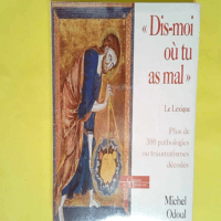 Dis-moi où tu as mal  – Michel Odoul