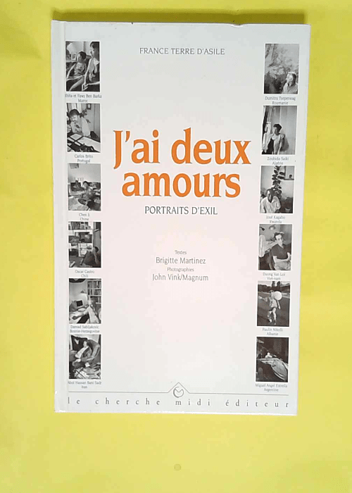 J Ai Deux Amours. Portraits D Exil  – John Vink