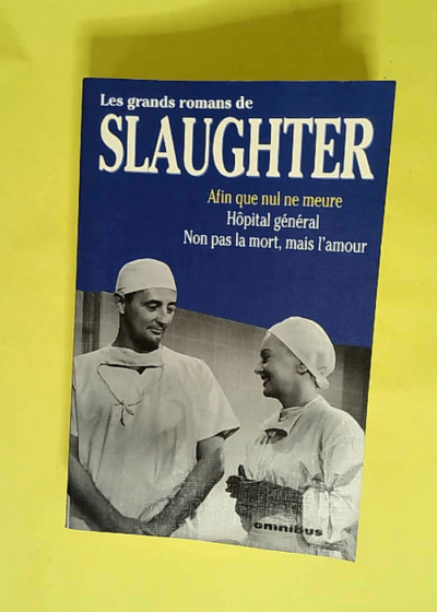 Afin que nul ne meure  Hôpital général  Non pas la mort mais l amour  - Frank Slaughter