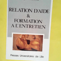 Relation d aide et formation à l entretien  – Jacques Salomé