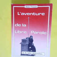 L Aventure de la libre parole  – Vincen...