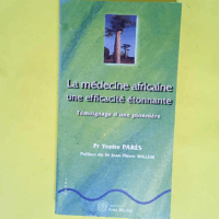 La médecine africaine une efficacité étonn...