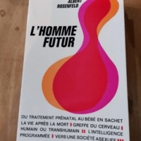 L’homme Futur – Rosenfeld Albert