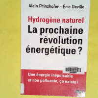 Hydrogène naturel. La prochaine révolution ...