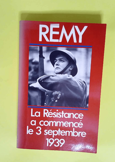 La resistance française a commence le 3 septembre 1939  - Remy