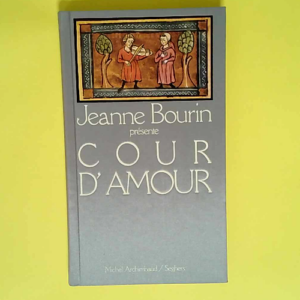 Cour D Amour  – Jeanne Bourin