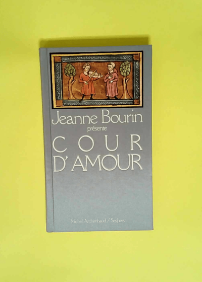 Cour D Amour  - Jeanne Bourin