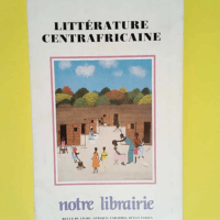 litterature centrafricaine – Notre libr...