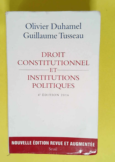 Droit constitutionnel et institutions politiques  - Olivier Duhamel