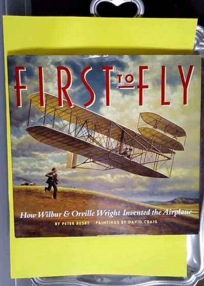 First to Fly How Wilbur & Orville Wright Invented the Airplane - Peter Busby