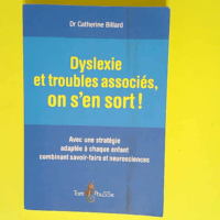 Dyslexie et troubles associés on s en sort !...