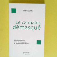 Le cannabis démasqué Ses conséquences sur ...