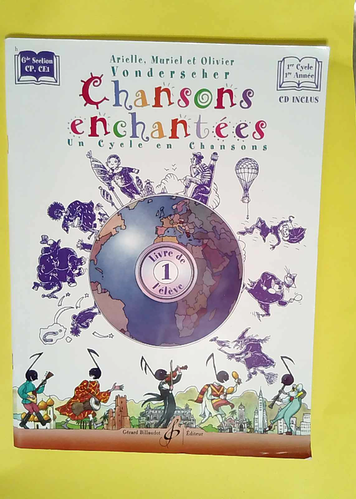 Chansons Enchantees Volume 1 Livre De L Eleve...