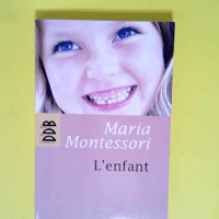 L enfant  – Maria Montessori