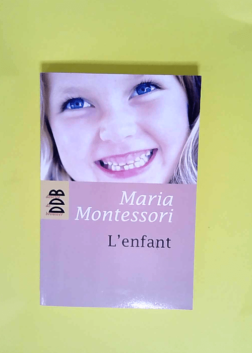 L enfant  – Maria Montessori