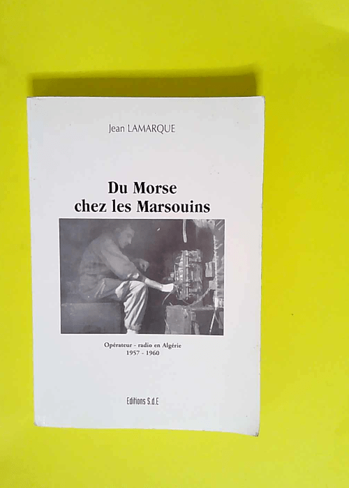 Du Morse Chez les Marsouins  – Jean Lamarque