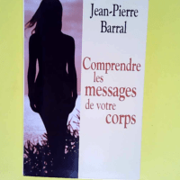 Comprendre les messages de votre corps  &#821...