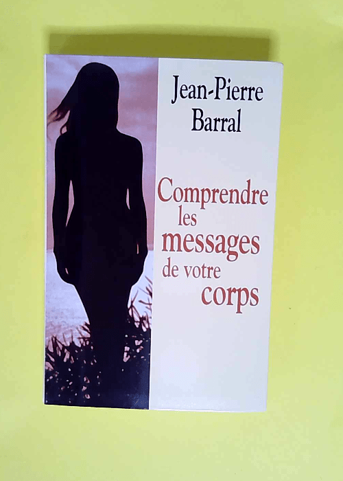 Comprendre les messages de votre corps  &#821...