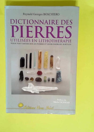 Dictionnaire des pierres utilisées en lithothérapie  - Boschiero