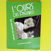 Les Carnets de terrain L ours des Pyrénées –