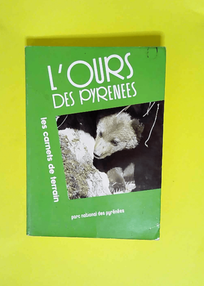 Les Carnets de terrain L ours des Pyrénées -