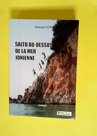 SALTO AU DESSUS DE LA MER IONIENNE . Jacques GJINI  - gjini