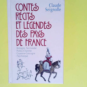 Contes récits et légendes des pays de Franc...