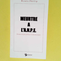 Meurtre à l ANPE  – Renée Philip